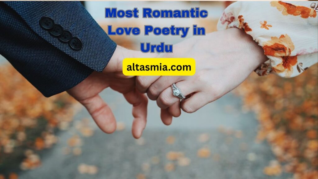 Most Romantic Love Poetry in Urdu